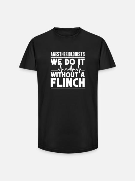 Anesthesiologist Without A Flinch Anesthesia - Long Fit Men's T-Shirt - black