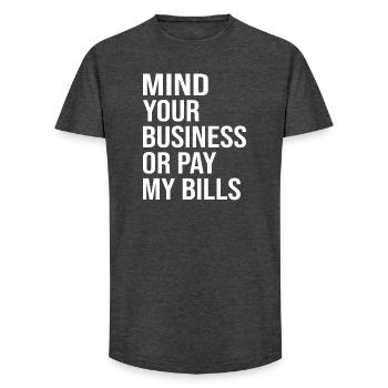 Mind Your Business or Pay My Bills - Long Fit Men's T-Shirt - charcoal grey - Front - AI Model Male 185 light (185cm)