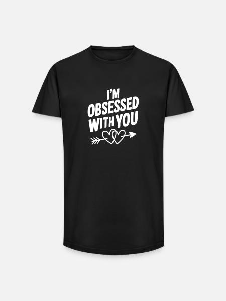 I'm Obsessed With You - Long Fit Men's T-Shirt - black