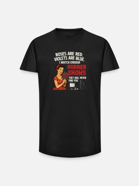 Watch Enough Murder Shows Never Found - Long Fit Men's T-Shirt - black