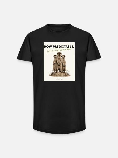 How Predictable Funny Meerkat - Long Fit Männer T-Shirt - Schwarz