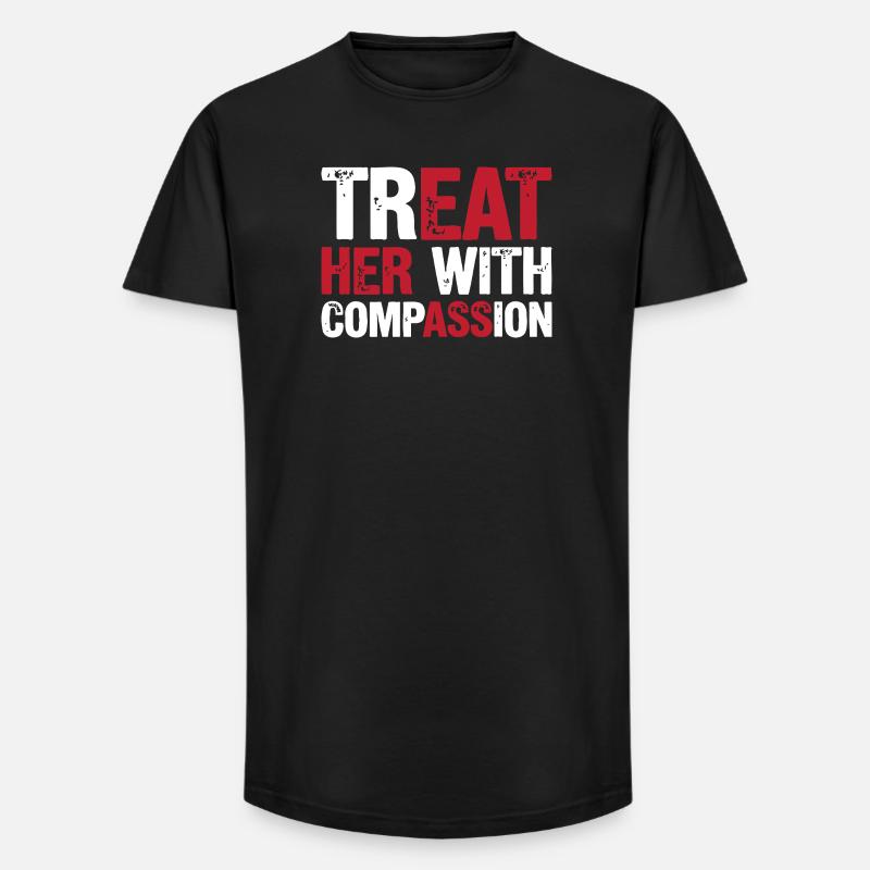 Behandle sie mit Mitgefühl - Long Fit Männer T-Shirt - Schwarz