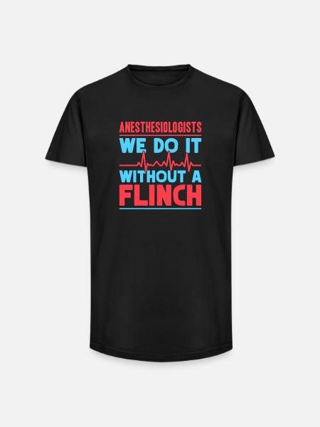 Anesthesiologist Without A Flinch Anesthesia - Long Fit Men's T-Shirt - black