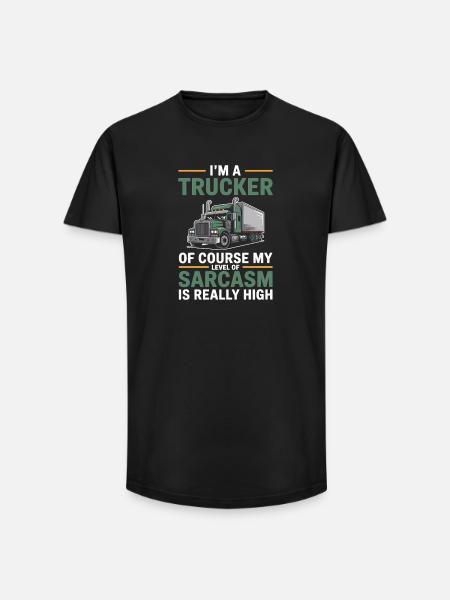 Trucker Sarcasm Truck Driver Gift - Long Fit Men's T-Shirt - black