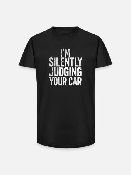 I silently judge your car - Long Fit Men's T-Shirt - black