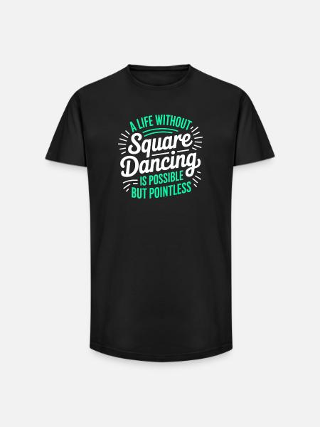 Square Dancing Square Dance Geschenk - Long Fit Männer T-Shirt - Schwarz