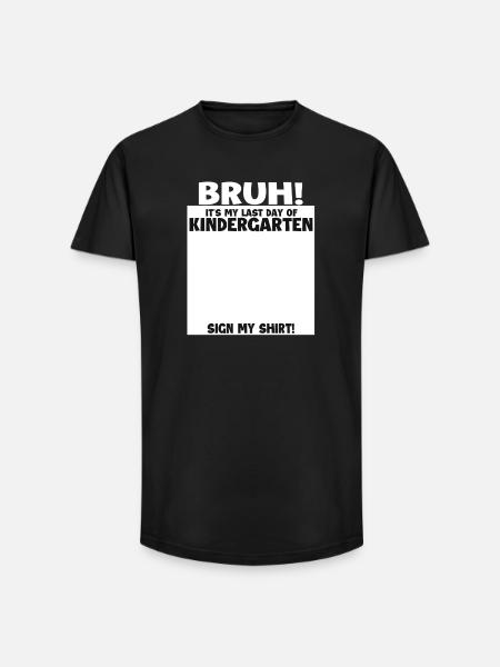 Bruh Last Day Of Kindergarten Graduate - Long Fit Men's T-Shirt - black