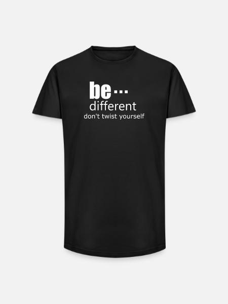Be different - Dont twist yourself - Long Fit Männer T-Shirt - Schwarz