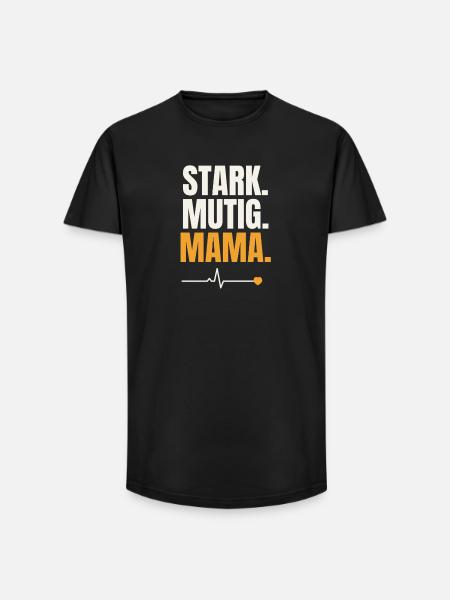 Stark Mutig Mama - Long Fit Männer T-Shirt - Schwarz