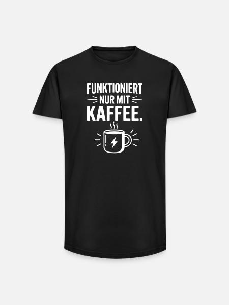 Funktioniert Nur Mit Kaffee - Long Fit Männer T-Shirt - Schwarz