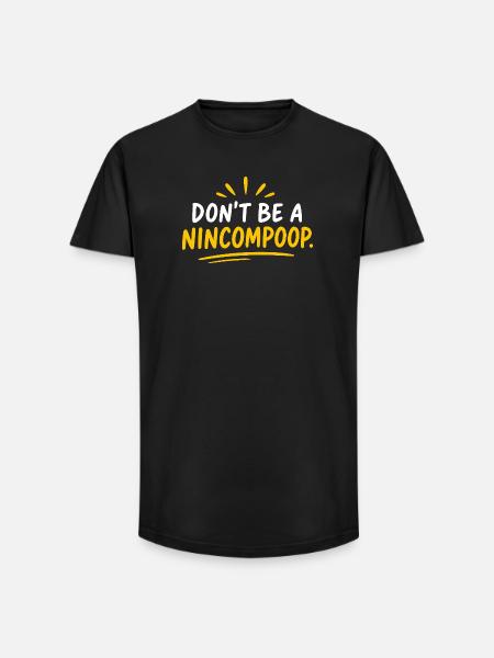 Sei kein Dummkopf-Zitat-Tee - Long Fit Männer T-Shirt - Schwarz