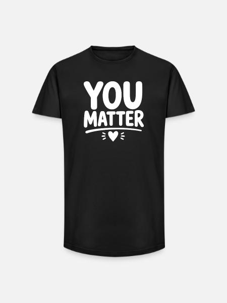 You Matter – Ermutigendes Mental Health Statement - Long Fit Männer T-Shirt - Schwarz