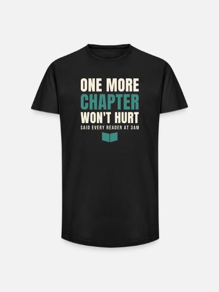 One More Chapter Won't Hurt - Long Fit Men's T-Shirt - black