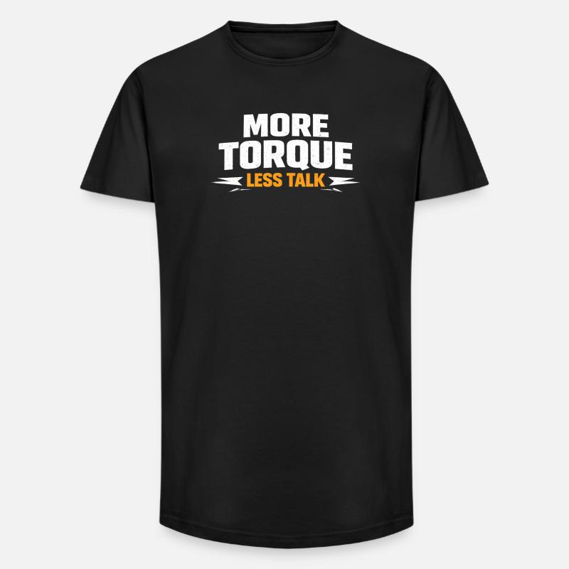 Mehr Drehmoment Weniger Quatschen - Long Fit Männer T-Shirt - Schwarz