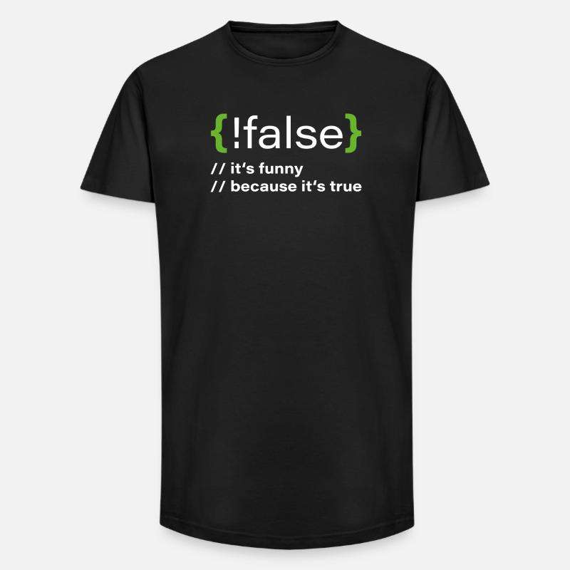 false – Lustiger Programmierer Spruch - Long Fit Männer T-Shirt - Schwarz