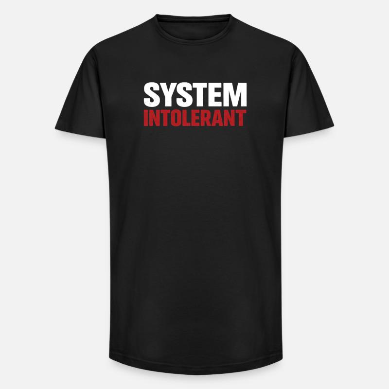 System Intolerant – Strong Statement Design - Long Fit Men's T-Shirt - black