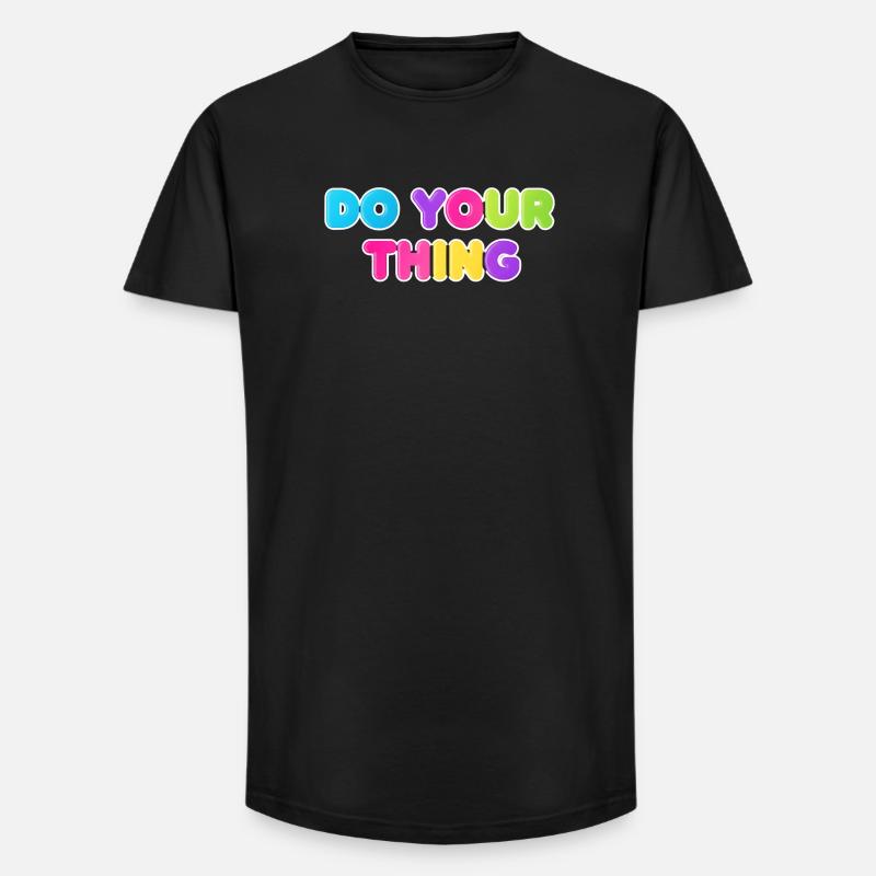 Buntes Do Your Thing Statement Design - Long Fit Männer T-Shirt - Schwarz