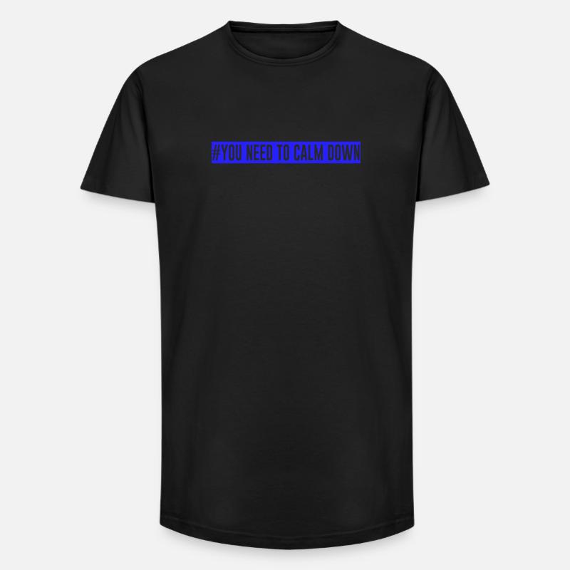 #Vous devez vous calmer - Bleu! - T-shirt coupe longue homme - noir