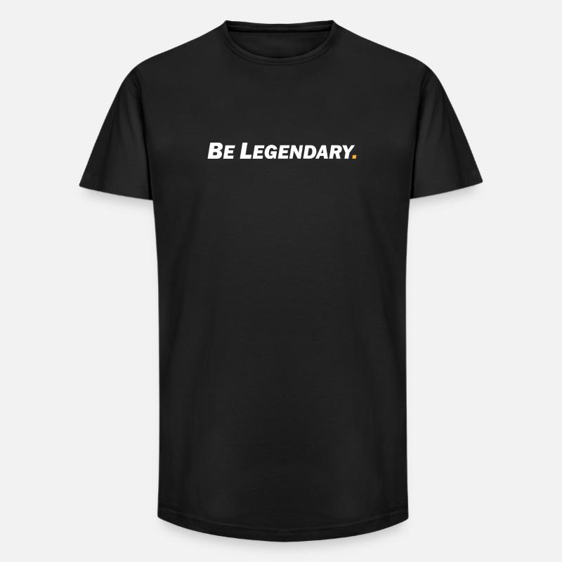 Be Legendary - Sei legendär - Long Fit Männer T-Shirt - Schwarz