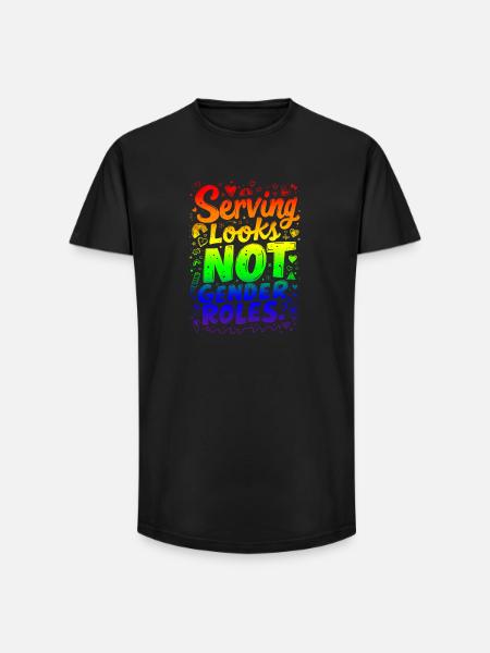 SERVING LOOKS, NOT GENDER ROLES - Long Fit Men's T-Shirt - black