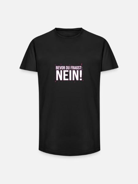 Bevor du fragst nein - Long Fit Männer T-Shirt - Schwarz