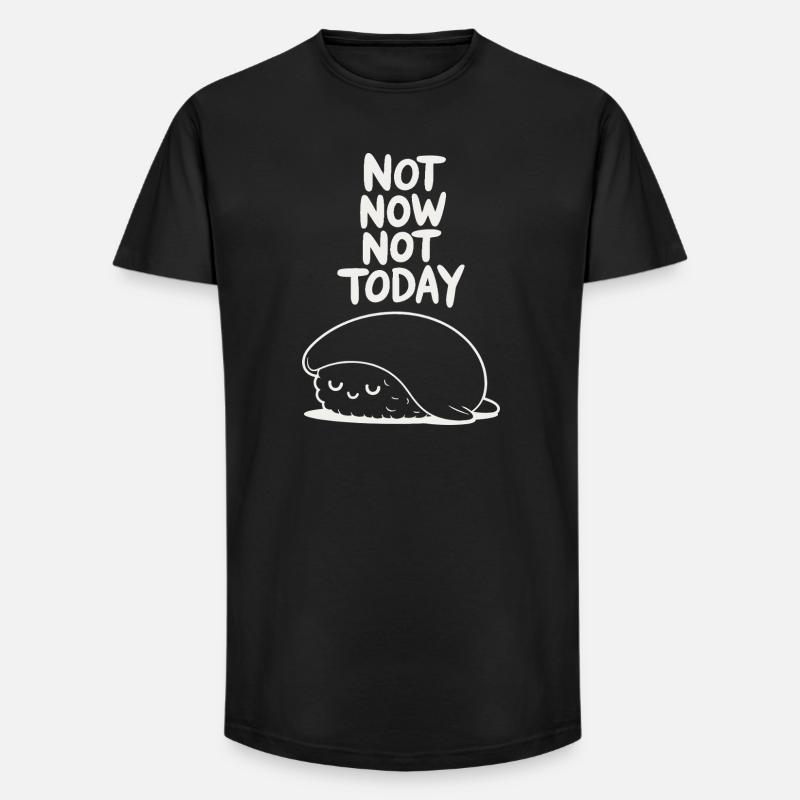 Not Now Not Today Sloth - Long Fit Men's T-Shirt - black