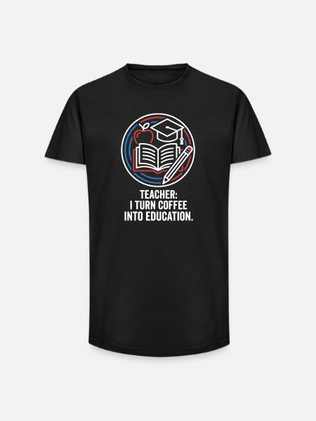 Teacher I Turn Coffee Into Education - Long Fit Men's T-Shirt - black
