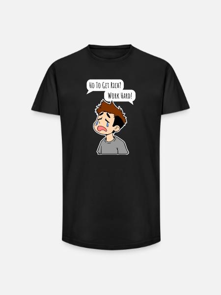 Comment on s’enrichit ? Travaille dur! - T-shirt coupe longue homme - noir