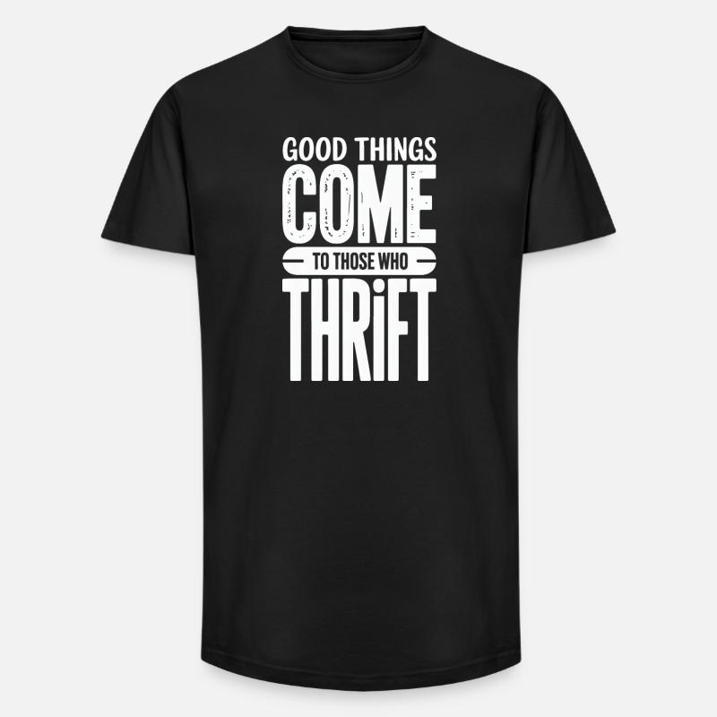 Gute Dinge kommen Sparsamkeit - Long Fit Männer T-Shirt - Schwarz