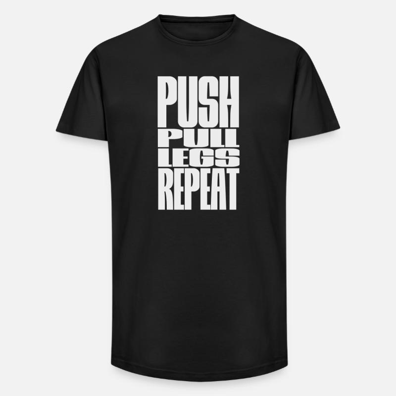 PUSH PULL LEGS WIEDERHOLEN - Long Fit Männer T-Shirt - Schwarz