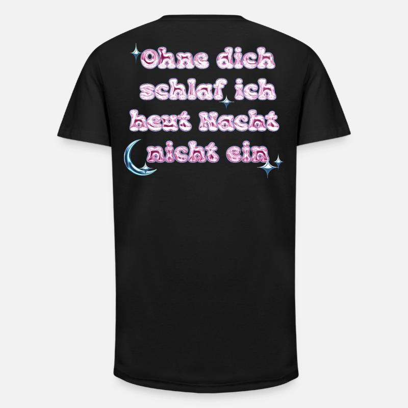 Ohne Dich - Y2K Textdesign - Long Fit Männer T-Shirt - Schwarz