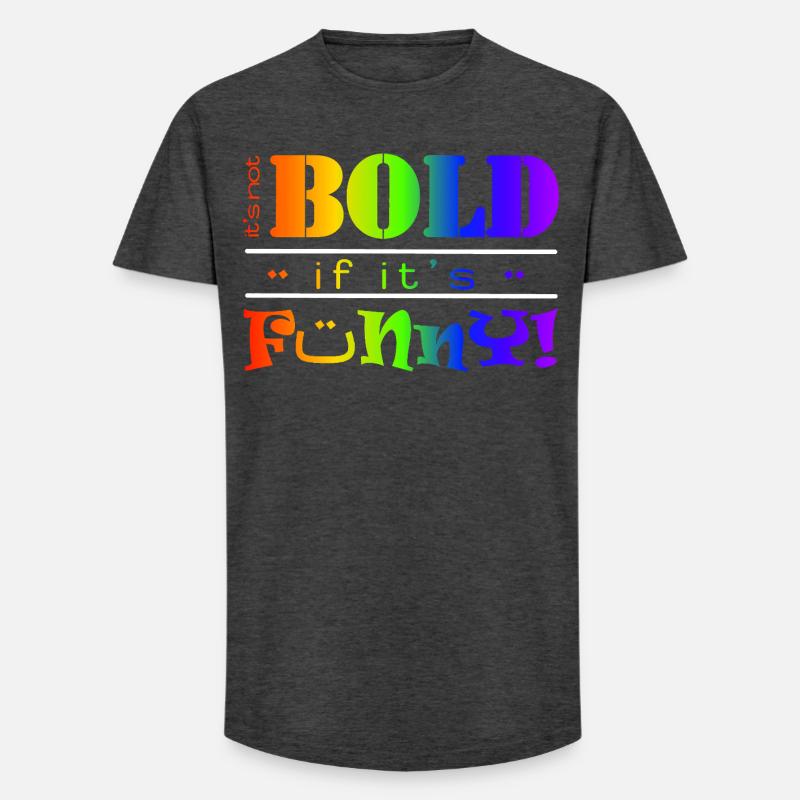 Lebendiger Regenbogen Lustiges Mutiges Textdesign - Long Fit Männer T-Shirt - Anthrazit