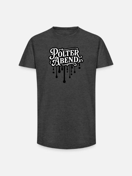 Polter Abend Polterhochzeit - Long Fit Männer T-Shirt - Anthrazit