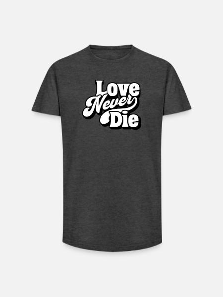 Love Never Die – Timeless Love Message - Long Fit Men's T-Shirt - charcoal grey