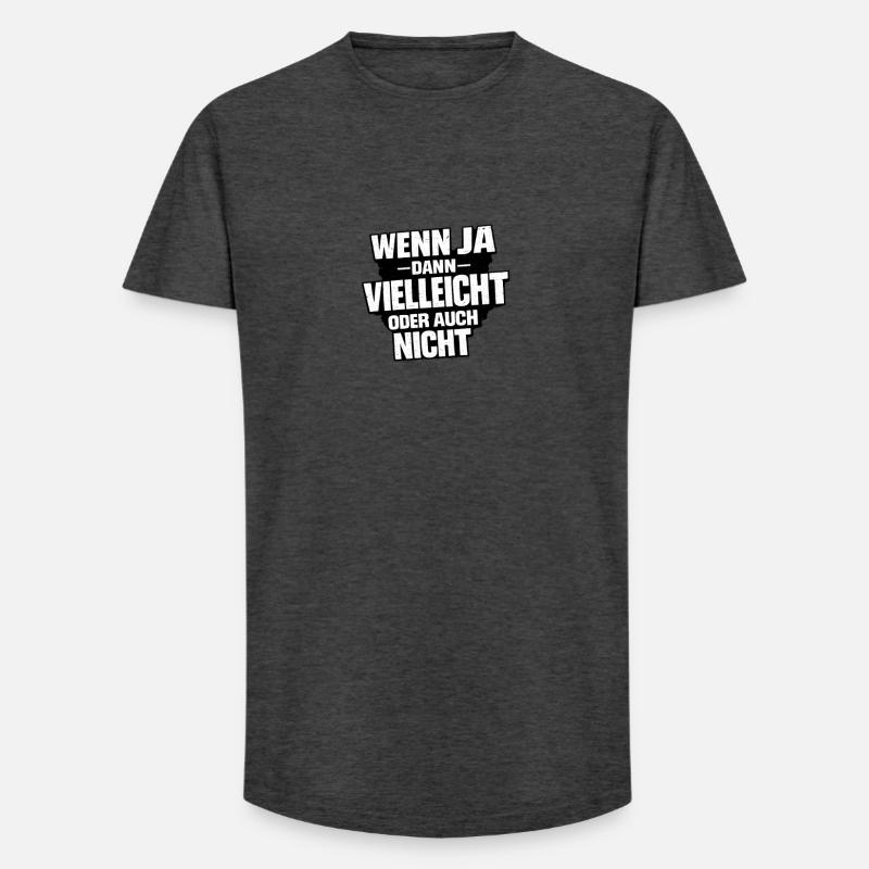 Vielleicht Oder Nicht – Entscheidungswitz - Long Fit Männer T-Shirt - Anthrazit