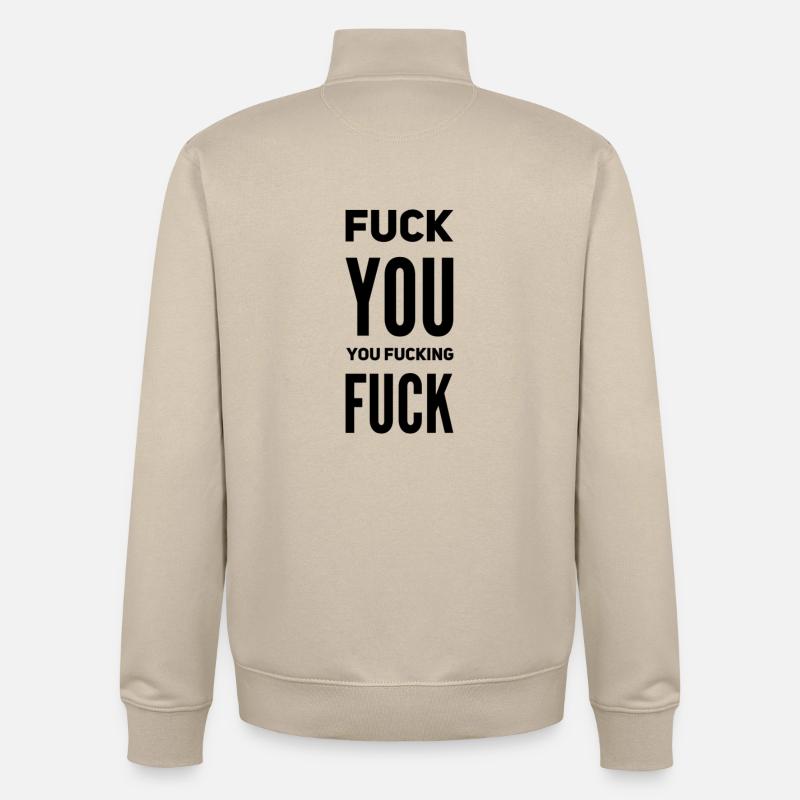 F*ck You Quote – Sarkasmus & Attitüde - Unisex Organic Zip Sweatshirt von Stanley/Stella - Cremebeige