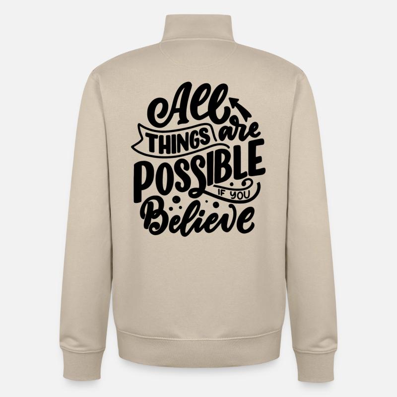 TOUT EST POSSIBLE SI VOUS CROYEZ - Sweat zippé unisexe en coton bio Stanley/Stella - beige crème