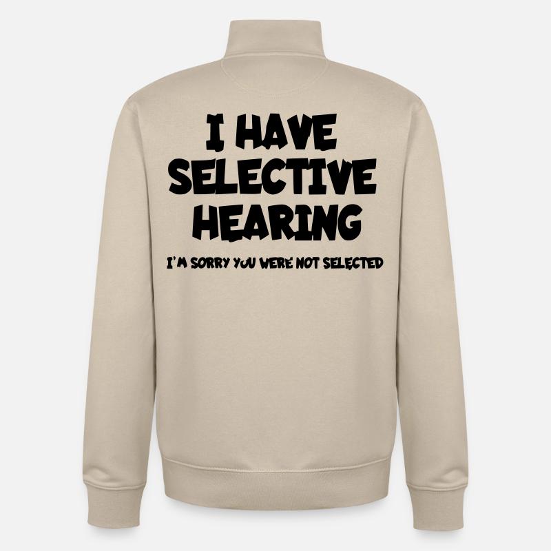 J’ai une audition sélective. Humour* - Sweat zippé unisexe en coton bio Stanley/Stella - beige crème