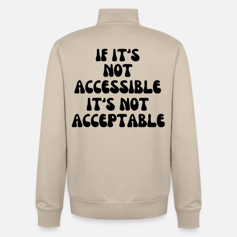 Not acceptable if it is not accessible* - Unisex Organic Zip Sweatshirt by Stanley/Stella - desert dust