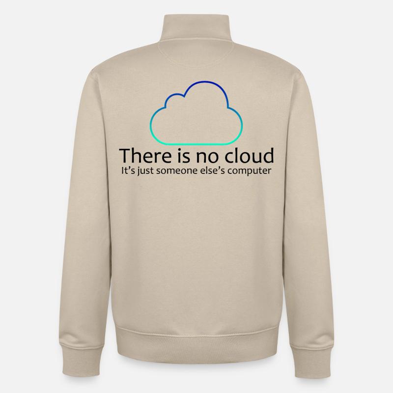 No Cloud Programming Funny Tee - Unisex Organic Zip Sweatshirt by Stanley/Stella - desert dust
