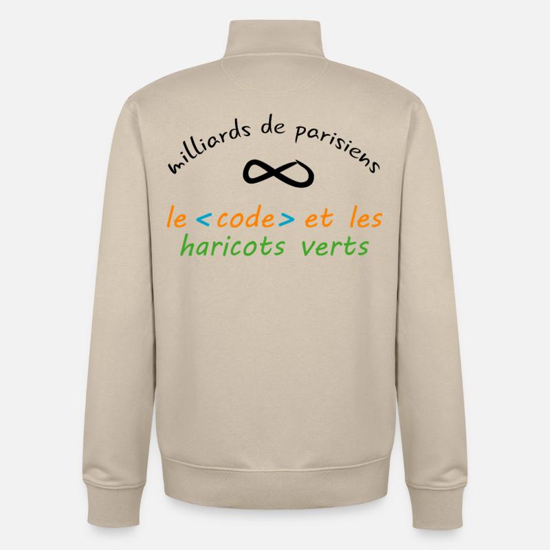 8_milliards_de_parisiens_le_code_et_les_haricot - Unisex Organic Zip Sweatshirt by Stanley/Stella - desert dust