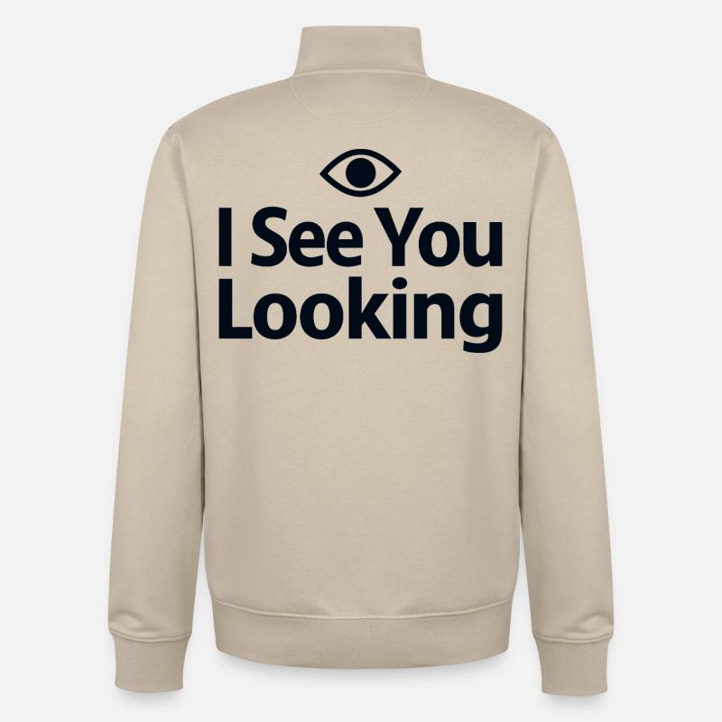 I See You Looking Statement Spruch - Unisex Organic Zip Sweatshirt von Stanley/Stella - Cremebeige