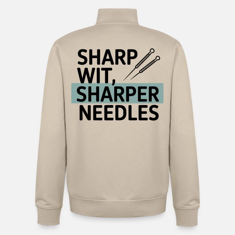 Sharp Wit Sharper Needles Acupuncturist Profession - Unisex Organic Zip Sweatshirt by Stanley/Stella - desert dust