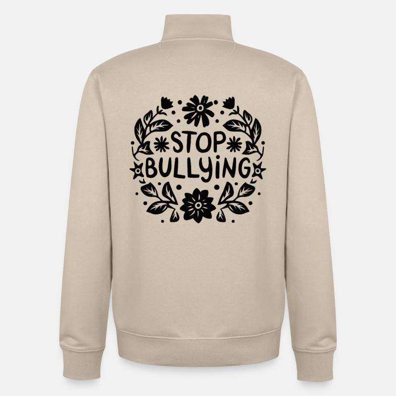 Citations contre le harcèlement arrête le harcèlement - Sweat zippé unisexe en coton bio Stanley/Stella - beige crème