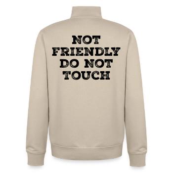 Not friendly do not touch - Unisex Organic Zip Sweatshirt by Stanley/Stella - desert dust - Back - AI Model Male 185 dark (185cm)