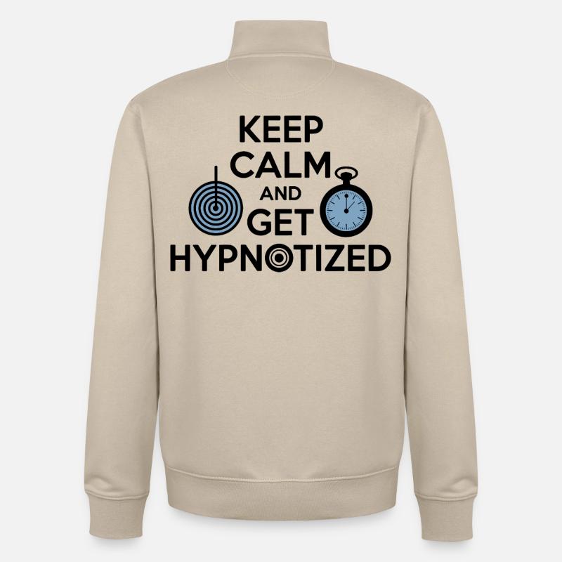Hypnotist Keep Calm Get Hypnotized Professional  - Unisex Organic Zip Sweatshirt by Stanley/Stella - desert dust