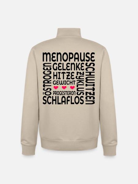 Menopause symptoms menopause - Unisex Organic Zip Sweatshirt by Stanley/Stella - desert dust