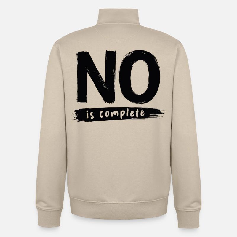 No is complete Lustiger Spruch Statement - Unisex Organic Zip Sweatshirt von Stanley/Stella - Cremebeige