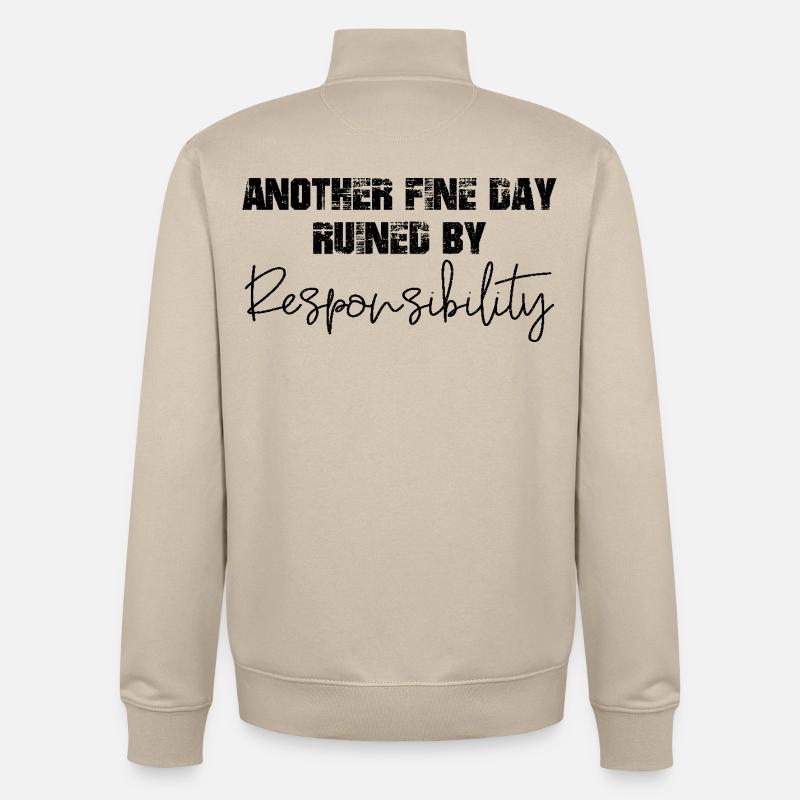 another fine day ruined by responsibility - Unisex Organic Zip Sweatshirt von Stanley/Stella - Cremebeige