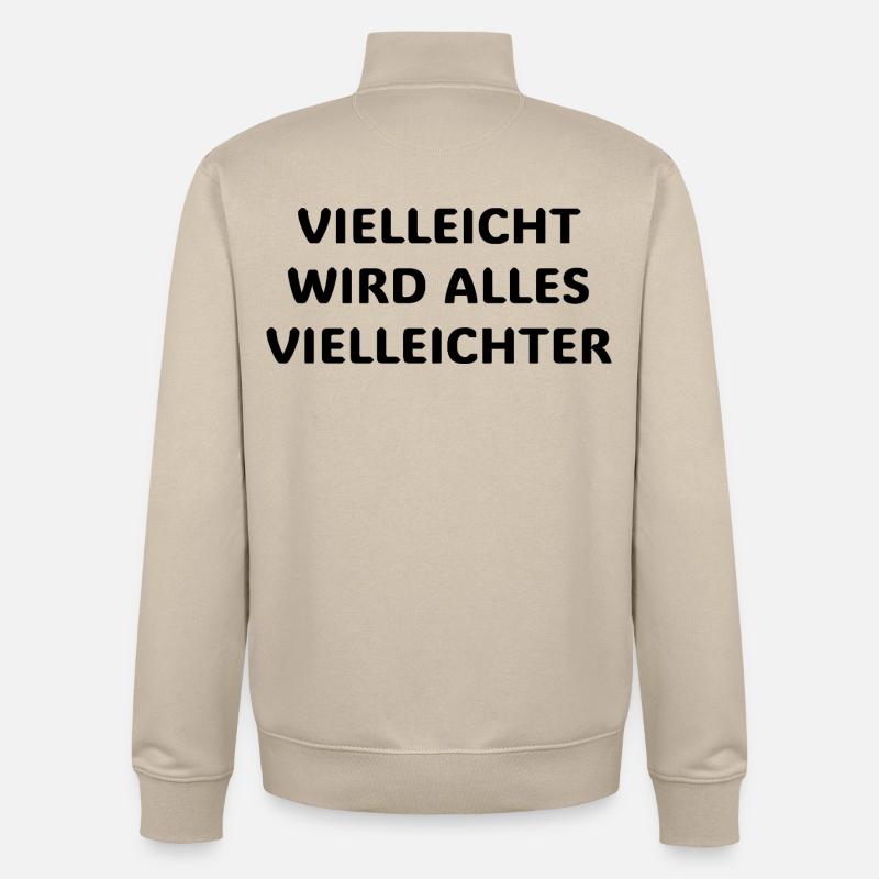Vielleicht wird alles vielleichter Lustiger Spruch - Sweat zippé unisexe en coton bio Stanley/Stella - beige crème